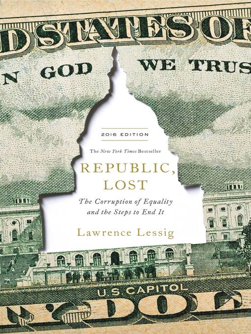 Title details for Republic, Lost by Lawrence Lessig - Wait list